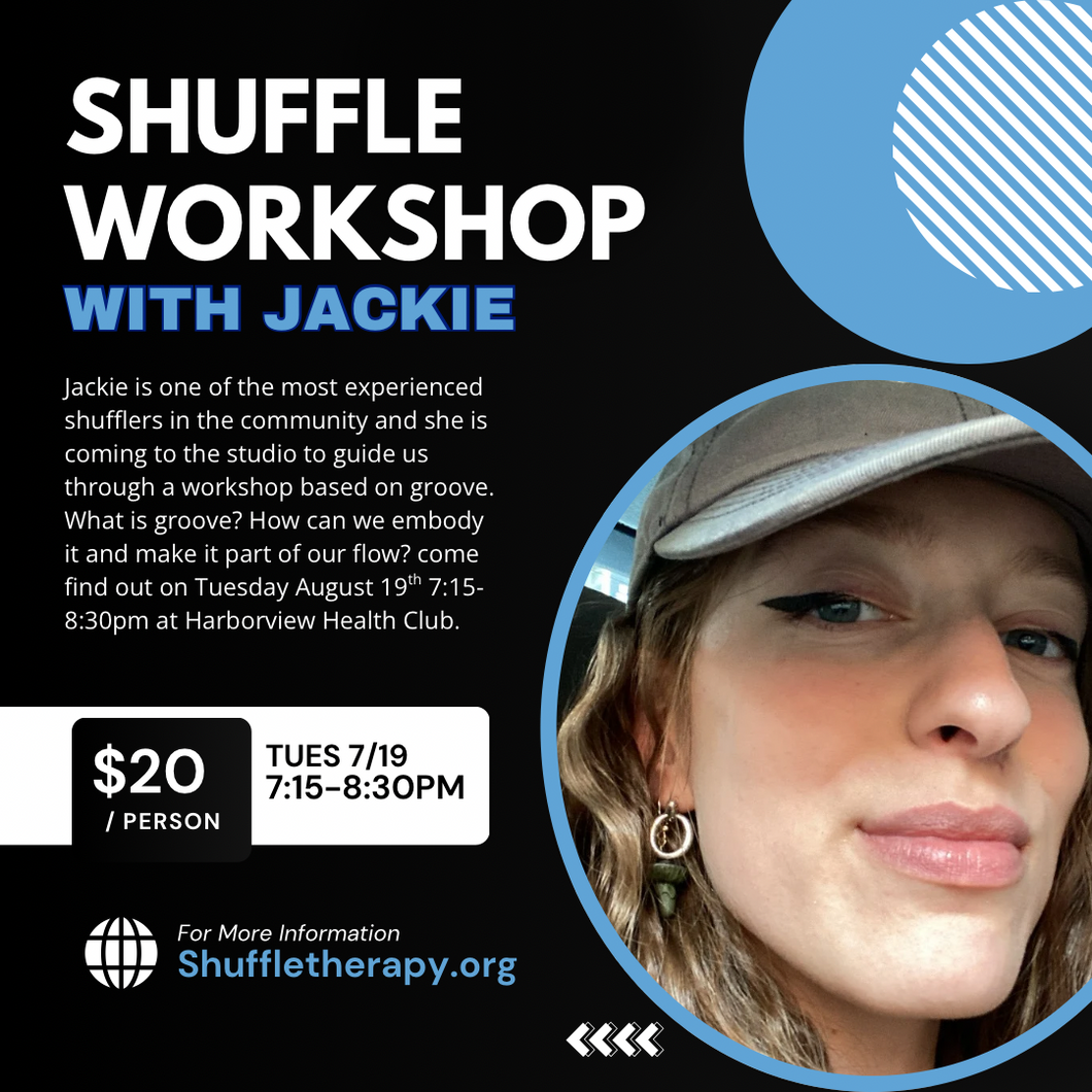 Shuffle Workshop w/ Jackie 8/19 (Must be comfortable with fundamentals)